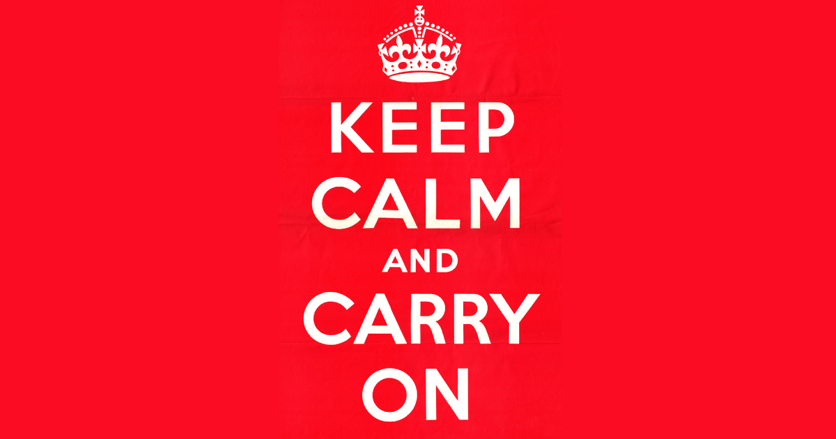 ไอคอนงานดีไซน์ Keep Calm and Carry On เริ่มใช้ในสงครามโลกครั้งที่ 2